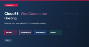 Cloud86 WooCommerce hosting analyse 2026 - snelheid, schaalbaarheid en support voor je webshop